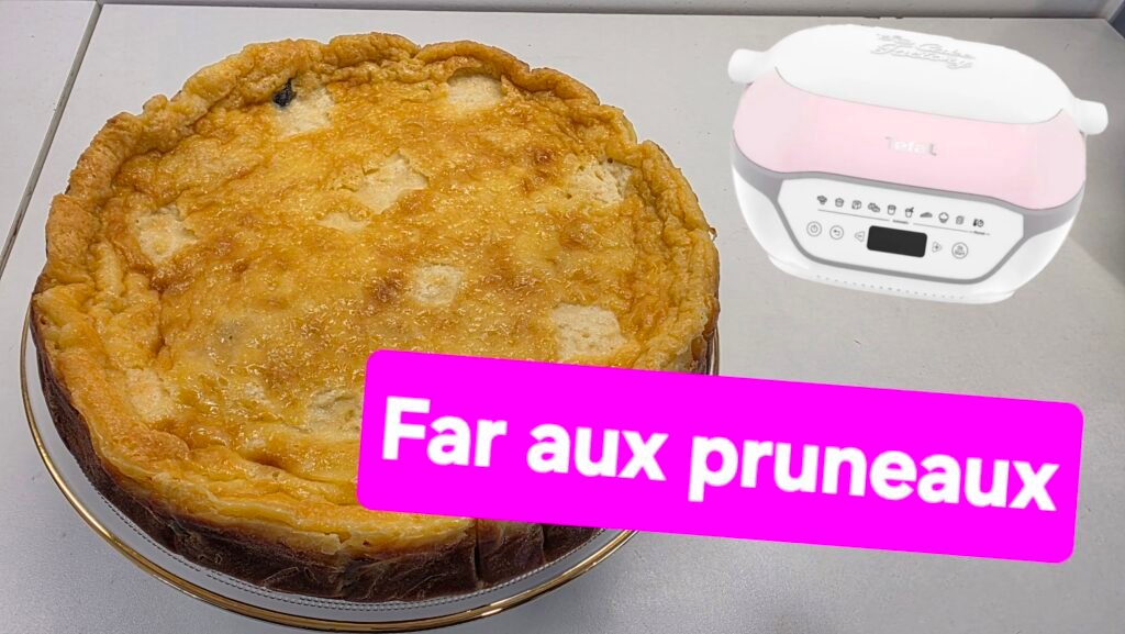 Far breton aux pruneaux doré, cuit au Cake Factory Infinity, recette facile de dessert breton traditionnel